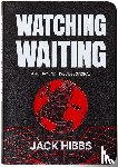 Hibbs, Jack - Watching Waiting