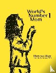 Allam, Theresa - World's Number 1 Mom