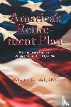 Gorelick, Robert H. - America's Retirement Plan