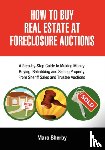 Sherby, Marc - How To Buy Real Estate At Foreclosure Auctions