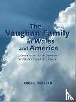 Vaughan, James E. - The Vaughan Family in Wales and America