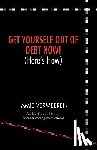 Vermeeren, Jamie D. - Get Yourself Out of Debt Now! (here's How)