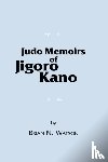 Watson, Brian N. - Watson, B: Judo Memoirs of Jigoro Kano