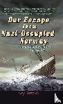 Terdal, Leif - Our Escape From Nazi-Occupied Norway
