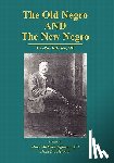 Jefferson, Mary M, Tiye Mal Jaza, Mylia - The Old Negro and the New Negro by T. Leroy Jefferson, MD