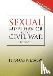 Lowry, Thomas P, M.D. - Sexual Misbehavior in the Civil War