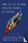 Hill, REV Dr Derrick A - The Study of the Twelve Tribes of Israel