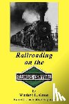 Green, Winford L - Railroading on the Illinois Central