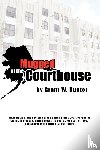 Hunter, Grant W - Mugged at the Courthouse