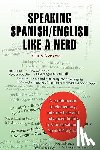 Nzekwe, Chris - Speaking Spanish/English Like a Nerd