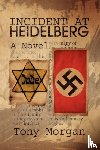 Morgan, Tony (Neumont University Utah USA) - Incident at Heidelberg