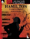 Herweck Rice, Dona, Smith, Emily - Hamilton: An American Musical: An Instructional Guide for Literature