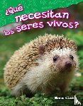 Austen, Elizabeth - Qu necesitan los seres vivos? (What Do Living Things Need?)