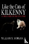 Morgan, William S - Like the Cats of Kilkenny
