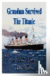 Thomas, Joseph - Grandma Survived The Titanic