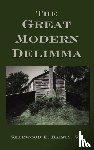 Haisty, Sherwood E - The Great Modern Delimma