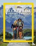 Gee, Jessica - National Geographic Bucket List Family Travel