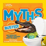Krieger, Emily, National Geographic Kids - Myths Busted!