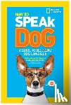 Aline Alexander Newman, Gary Weitzman - How to Speak Dog