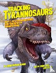 Sloan, Christopher, National Geographic Kids - Tracking Tyrannosaurs