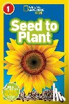 Rattini, Kristin Baird - Seed to Plant (National Geographic Kids Readers, Level 1)