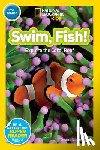 Neuman, Susan, Neuman, Susan B. - National Geographic Readers: Swim Fish!