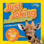 Lewis, J. Patrick, National Geographic Kids - Just Joking Animal Riddles