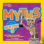 Krieger, Emily, National Geographic Kids - Myths Busted! 3