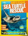 Romano Young, Karen, National Geographic Kids - Mission: Sea Turtle Rescue
