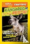 Donohue, Moira Rose, National Geographic Kids - National Geographic Kids Chapters: Kangaroo to the Rescue!