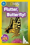 Alinsky, Shelby - National Geographic Readers: Flutter, Butterfly!
