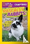 Newman, Aline Alexander, National Geographic Kids - National Geographic Kids Chapters: Rascally Rabbits!