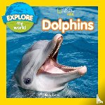 Baines, Becky - Explore My World Dolphins