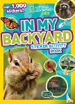 National Geographic Kids - National Geographic Kids In My Backyard Sticker Activity Book