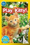 Evans, Shira - National Geographic Readers: Play, Kitty!
