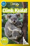 Szymanski, Jennifer - Climb, Koala! (National Geographic Kids Readers, Pre-Reader)