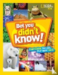 National Geographic Kids - Bet You Didn't Know!