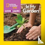 Musgrave, Ruth A., National Geographic Kids - Look and Learn: In My Garden