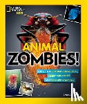 National Geographic Kids, Steifel, Chana - Animal Zombies!