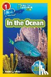 National Geographic Kids, Szymanski, Jennifer - National Geographic Kids Readers: In the Ocean (L1/Co-reader)