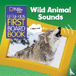 National Geographic Kids - Little Kids First Board Book Wild Animal Sounds