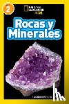 National Geographic Kids, Zoehfeld, Kathleen Weidner - Rocks & Minerals (L2, Spanish)