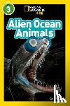 National Geographic Kids, Colosi, Rosie - Alien Ocean Animals (L3)