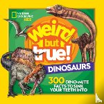 National Geographic Kids - Weird But True Dinosaurs