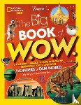 Silen, Andrea, Hargrave, Kelly, National Geographic KIds - Big Book of W.O.W.