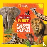 Hughes, Catherine D. - National Geographic Little Kids First Big Book of African Animals