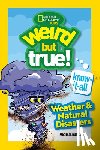 Burgan, Michael - Weird But True! Know-It-All: Weather & Natural Disasters