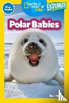 Myers, Maya - Polar Babies (National Geographic Kids Explore! Readers, Pre-Reader)