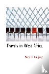 Kingsley, Mary Henrietta - Travels in West Africa