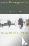 Brueggemann, Walter - Out of Babylon